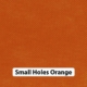 Small Holes Orange