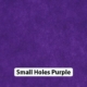 Small Holes Purple