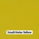 Small Holes Yellow